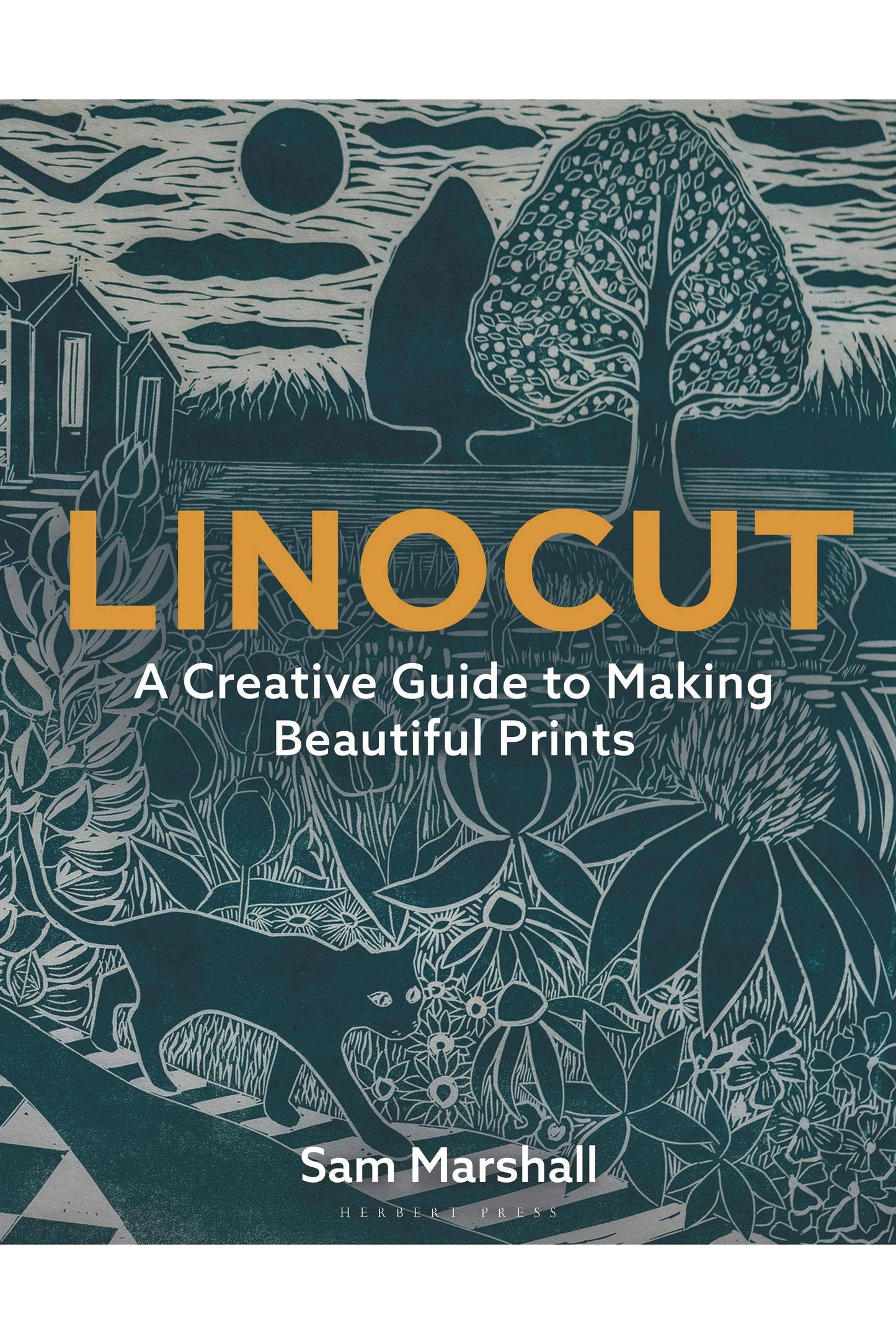 Linocut: A Creative Guide To Making Beautiful Prints