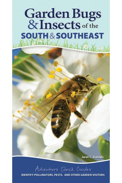 Garden Bugs & Insects of the South & Southeast