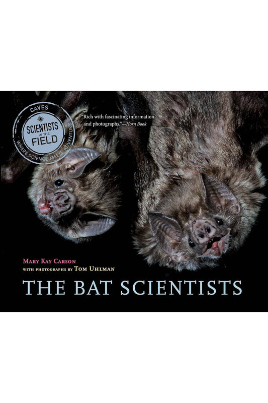The Bat Scientists by Mary Kay Carson