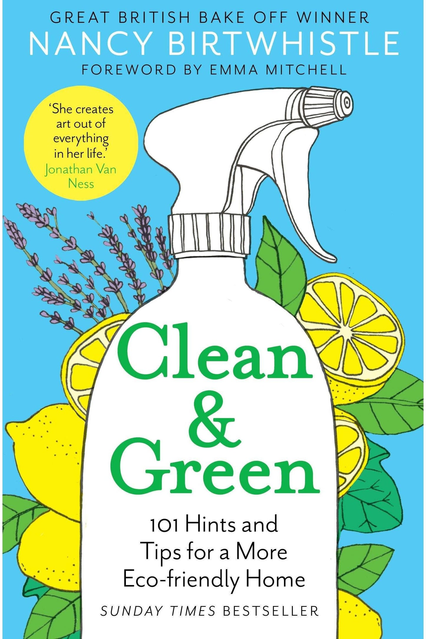 Clean & Green: 101 Hints and Tips for a More Eco-Friendly Home