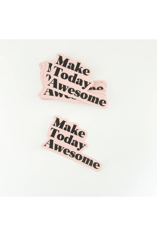 Make Today Awesome sticker