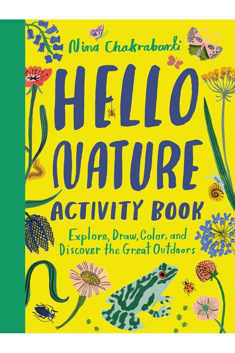 Hello Nature Activity Book: Explore, Draw, Color, and Discover the Great Outdoors
