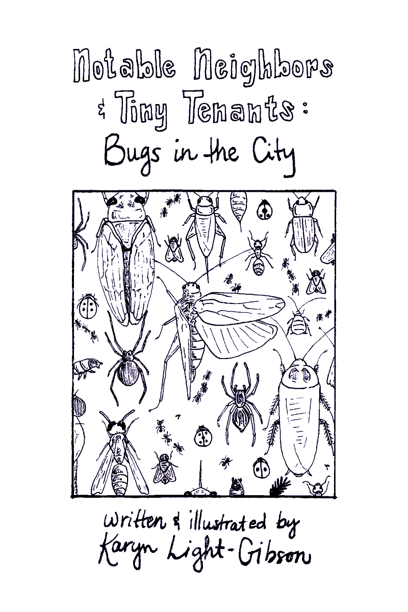 Notable Neighbors & Tiny Tenants: Bugs in the City (Zine)