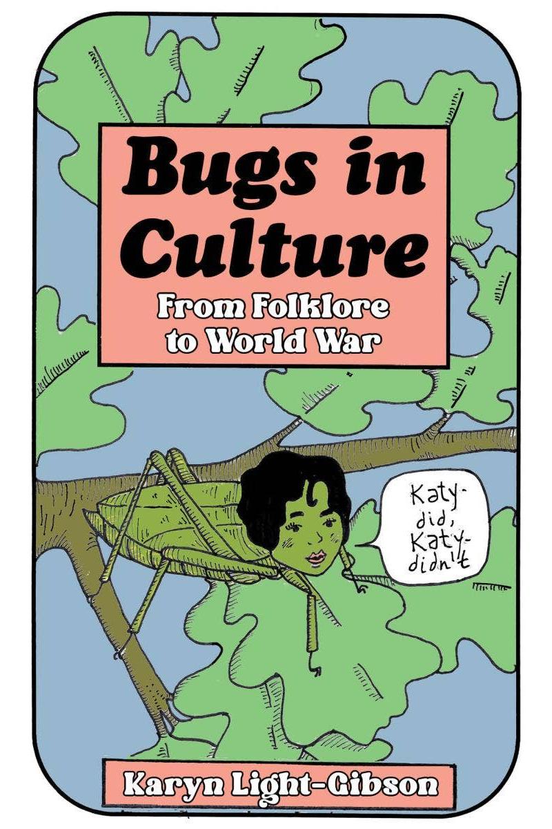 Bugs in Culture: From Folklore to World War (Zine)