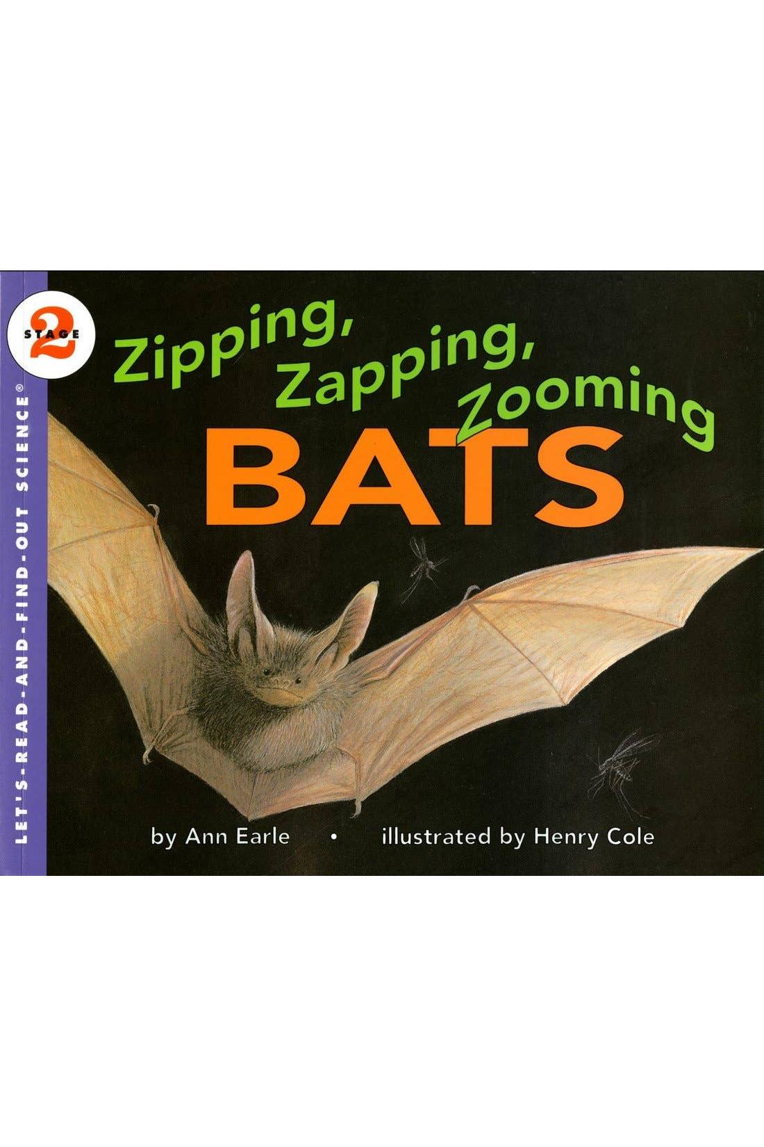Zipping, Zapping, Zooming Bats by Ann Earle