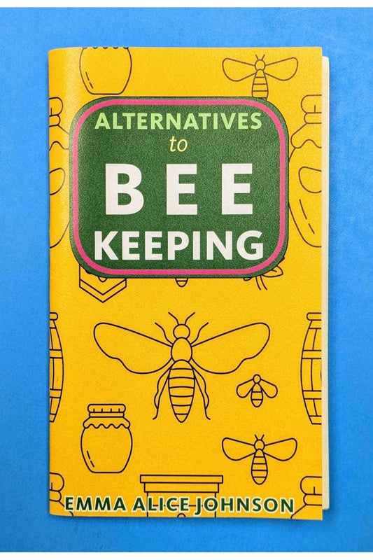 Alternatives to Beekeeping (Zine)