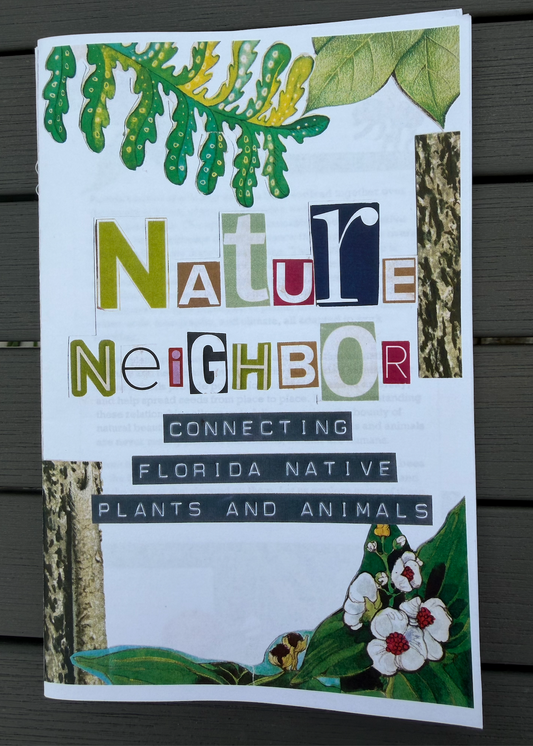 Nature Neighbor - Connecting Florida Native Plants and Animals (Zine)