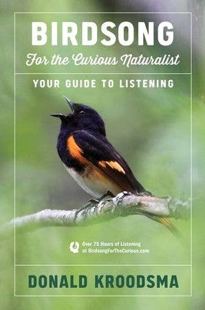 Birdsong for the Curious Naturalist by Donald Kroodsma