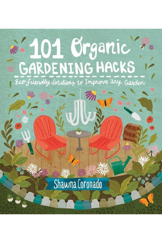 101 Organic Gardening Hacks: Eco-friendly Solutions